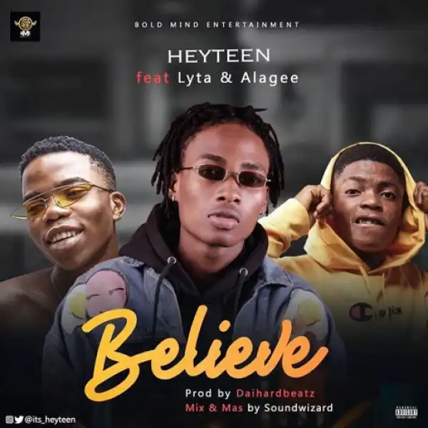 Heyteen - Believe ft. Alagee x Lyta